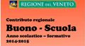 CONTRIBUTO REGIONE VENETO “BUONO SCUOLA” ANNO SCOLASTICO 2014/2015